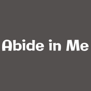 Abide in Me Design