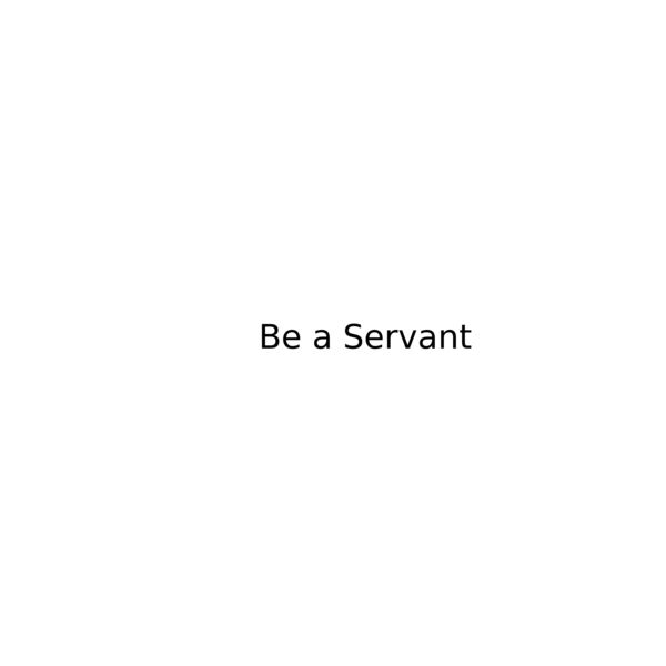 Be a Servant Thumbnail
